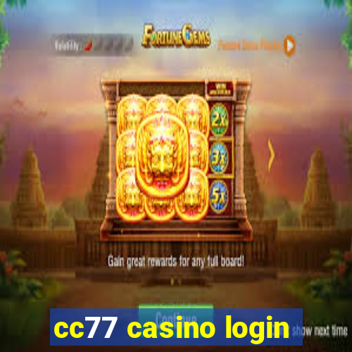 cc77 casino login